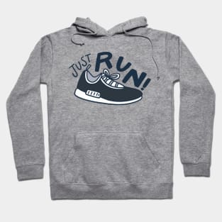 Just Run,Running Motivation Hoodie